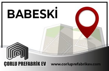 Prefabrik Ev Babeski